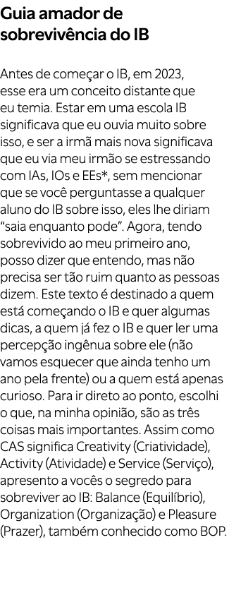 Guia amador de sobreviv ncia do IB Antes de come ar o IB, em 2023, esse era um conceito distante que eu temia. Estar ...