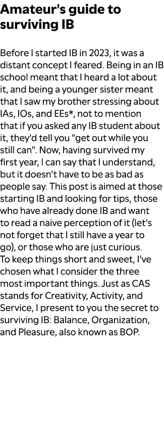Amateur's guide to surviving IB Before I started IB in 2023, it was a distant concept I feared. Being in an IB school...