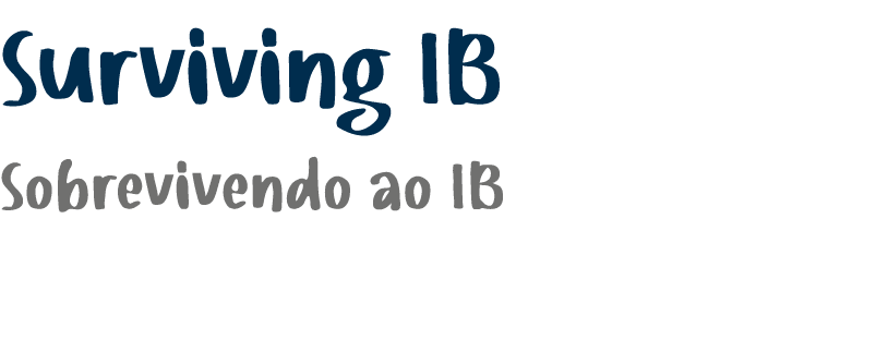﻿Surviving IB Sobrevivendo ao IB