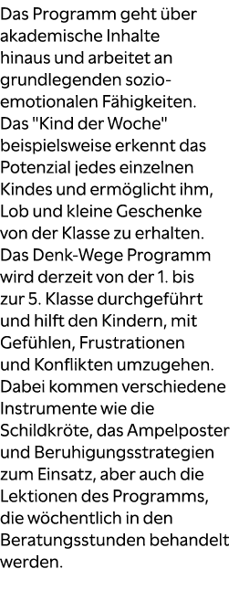 Das Programm geht ber akademische Inhalte hinaus und arbeitet an grundlegenden sozio emotionalen F higkeiten. Das \“...