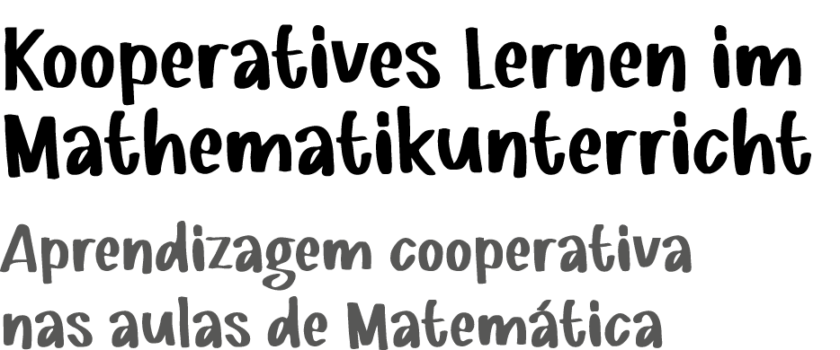 ﻿Kooperatives Lernen im Mathematikunterricht Aprendizagem cooperativa nas aulas de Matem tica 