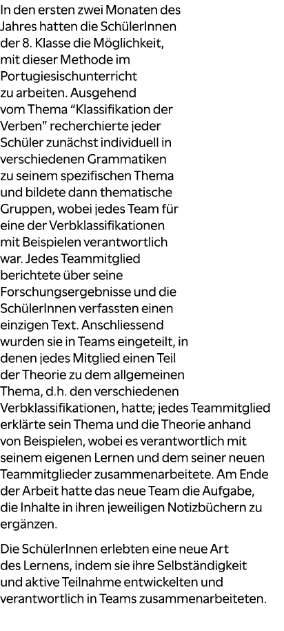 In den ersten zwei Monaten des Jahres hatten die Sch lerInnen der 8. Klasse die M glichkeit, mit dieser Methode im Po...