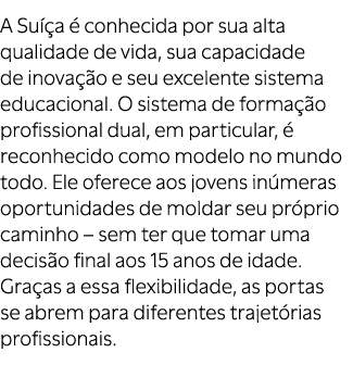 A Su a   conhecida por sua alta qualidade de vida, sua capacidade de inova  o e seu excelente sistema educacional. O...