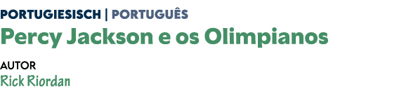 Portugiesisch | Portugu s Percy Jackson e os Olimpianos Autor Rick Riordan