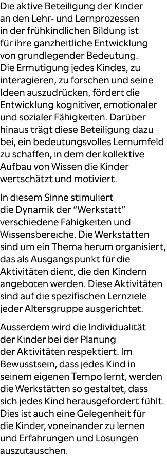 Die aktive Beteiligung der Kinder an den Lehr und Lernprozessen in der fr hkindlichen Bildung ist f r ihre ganzheitli...