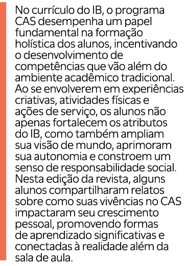 ￼No curr culo do IB, o programa CAS desempenha um papel fundamental na forma o hol stica dos alunos, incentivando o ...
