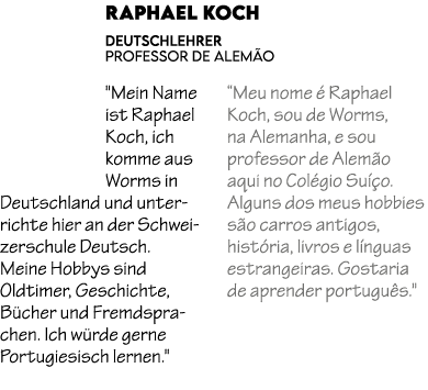 Raphael Koch Deutschlehrer professor de Alem o \“Mein Name ist Raphael Koch, ich komme aus Worms in Deutschland und u...