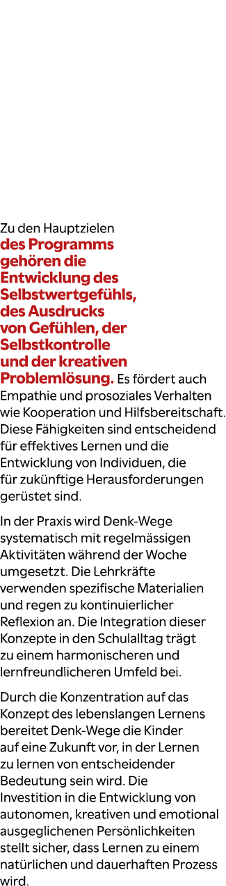 Zu den Hauptzielen des Programms geh ren die Entwicklung des Selbstwertgef hls, des Ausdrucks von Gef hlen, der Selbs...