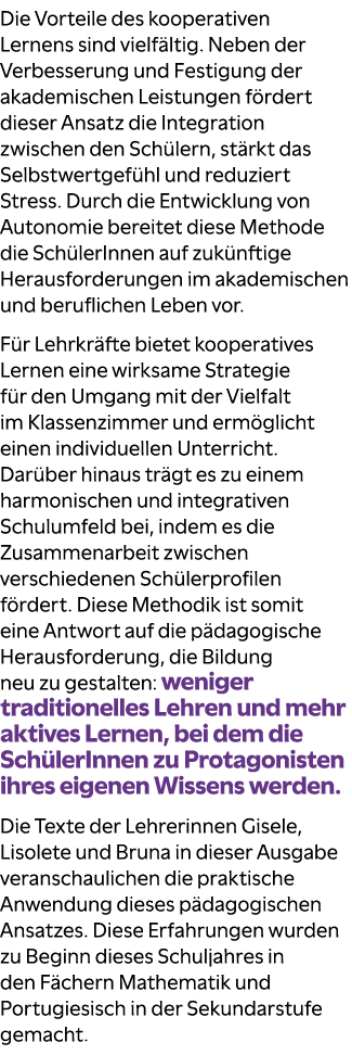 Die Vorteile des kooperativen Lernens sind vielf ltig. Neben der Verbesserung und Festigung der akademischen Leistung...