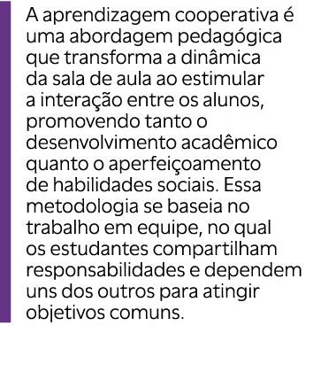 ￼A aprendizagem cooperativa  uma abordagem pedag gica que transforma a din mica da sala de aula ao estimular a inter...