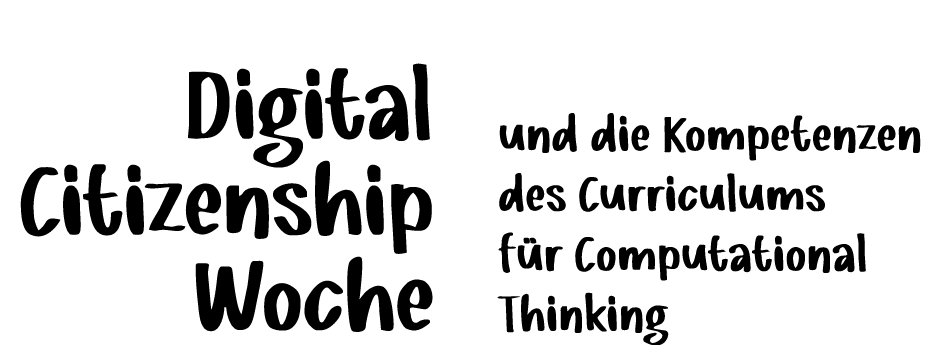﻿Digital Citizenship Woche und die Kompetenzen des Curriculums f r Computational Thinking 