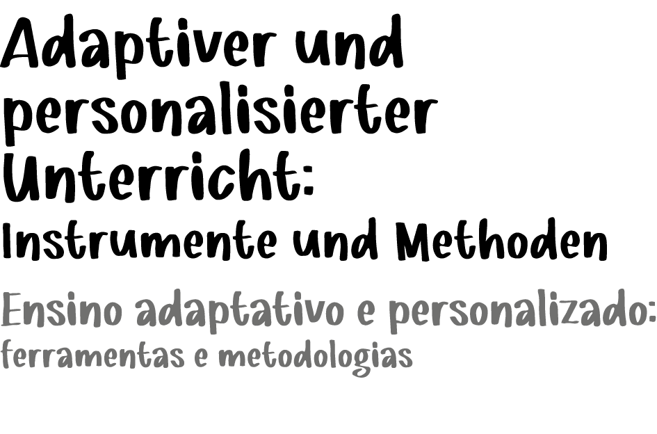 Adaptiver und personalisierter Unterricht: Instrumente und Methoden Ensino adaptativo e personalizado: ferramentas e ...