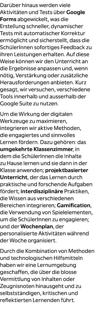 Dar ber hinaus werden viele Aktivit ten und Tests ber Google Forms abgewickelt, was die Erstellung schneller, dynami...