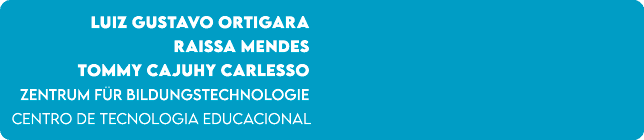  Luiz Gustavo Ortigara Raissa Mendes Tommy Cajuhy Carlesso Zentrum f r Bildungstechnologie Centro de Tecnologia Educa...