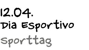 12.04. Dia Esportivo Sporttag 
