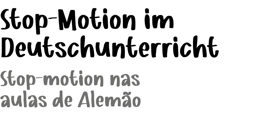 Stop Motion im Deutschunterricht ﻿Stop motion nas aulas de Alem o 