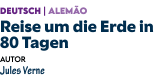DEUTSCH | ALEM O Reise um die Erde in 80 Tagen Autor Jules Verne 