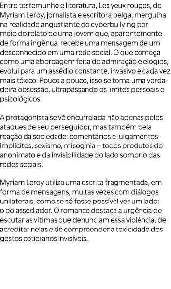 Entre testemunho e literatura, Les yeux rouges, de Myriam Leroy, jornalista e escritora belga, mergulha na realidade ...