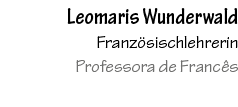 Leomaris Wunderwald Franz sischlehrerin Professora de Franc s