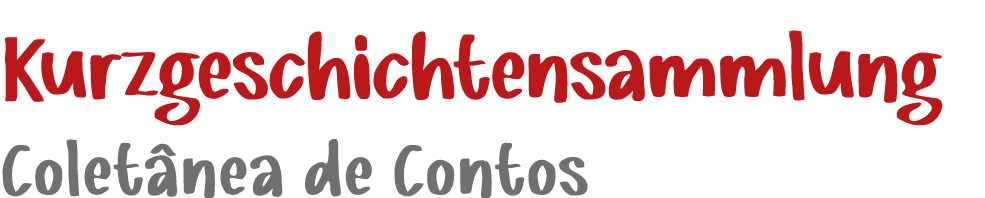 Kurzgeschichtensammlung ﻿Colet nea de Contos 