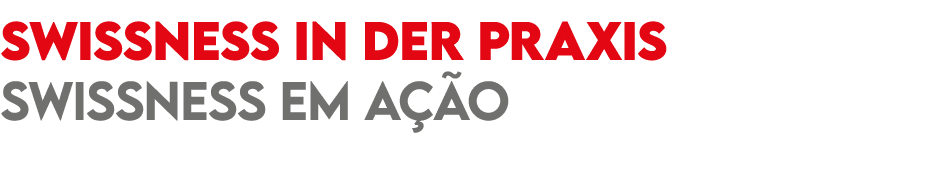 Swissness in der Praxis ﻿Swissness em a o 