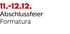 11. 12.12. Abschlussfeier Formatura 