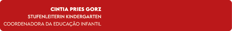 Cintia Pries Gorz Stufenleiterin Kindergarten Coordenadora da Educa o Infantil