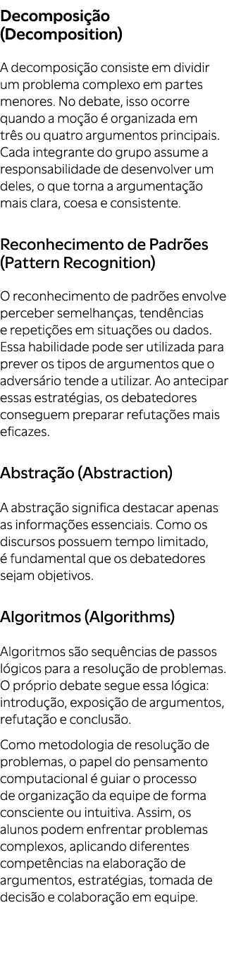 Decomposi o (Decomposition) A decomposi  o consiste em dividir um problema complexo em partes menores. No debate, is...