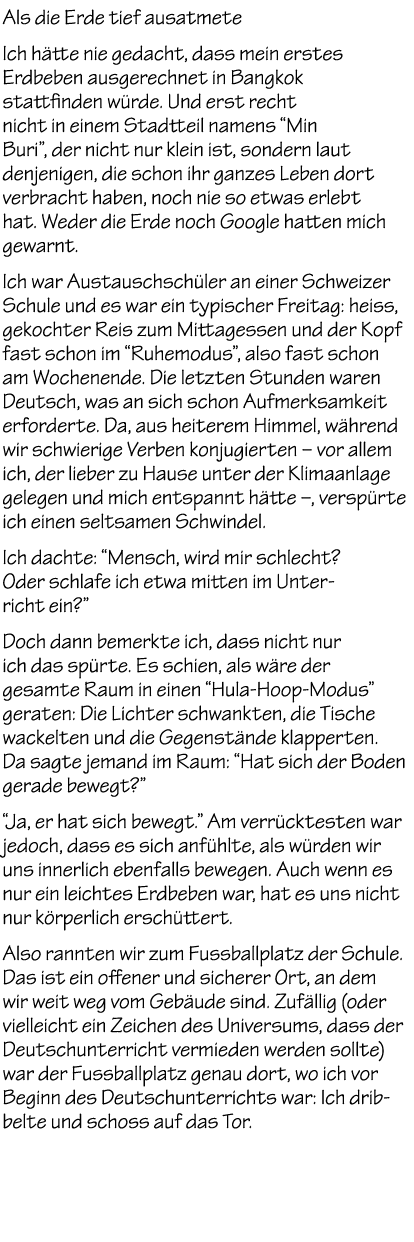 Als die Erde tief ausatmete Ich h tte nie gedacht, dass mein erstes Erdbeben ausgerechnet in Bangkok stattfinden w rd...