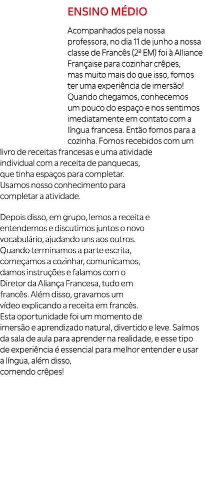 Ensino M dio Acompanhados pela nossa professora, no dia 11 de junho a nossa classe de Franc s (2ª EM) foi  Alliance ...