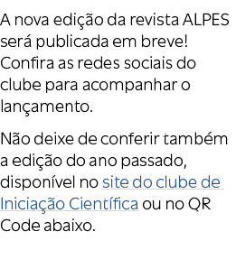 A nova edi o da revista ALPES ser  publicada em breve! Confira as redes sociais do clube para acompanhar o lan ament...
