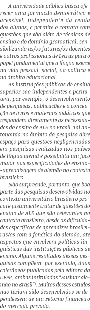 A universidade p blica busca oferecer uma forma o democr tica e acess vel, independente da renda dos alunos, e permi...