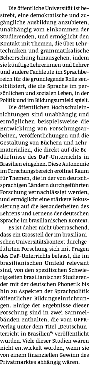 Die ffentliche Universit t ist bestrebt, eine demokratische und zug ngliche Ausbildung anzubieten, unabh ngig vom Ei...