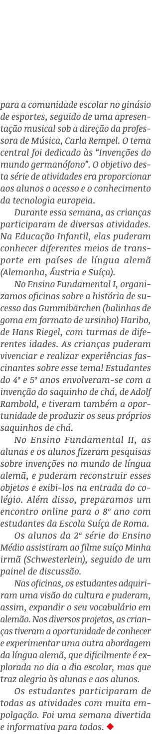 para a comunidade escolar no gin sio de esportes, seguido de uma apresenta o musical sob a dire  o da professora de ...