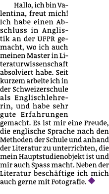 Hallo, ich bin Valentina, freut mich! Ich habe einen Abschluss in Anglistik an der UFPR gemacht, wo ich auch meinen M...