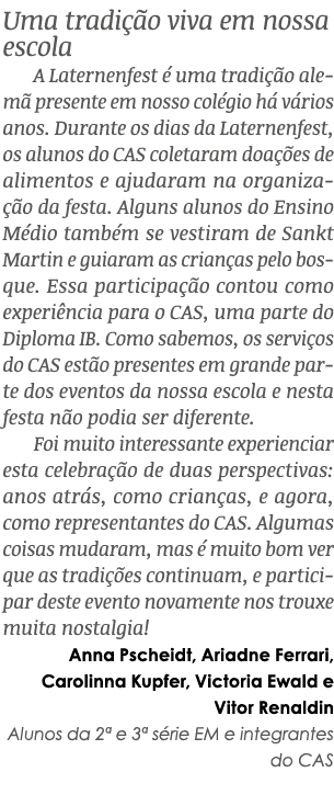 Uma tradi o viva em nossa escola A Laternenfest   uma tradi  o alem  presente em nosso col gio h  v rios anos. Duran...