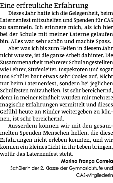Eine erfreuliche Erfahrung Dieses Jahr hatte ich die Gelegenheit, beim Laternenfest mitzuhelfen und Spenden f r CAS z...