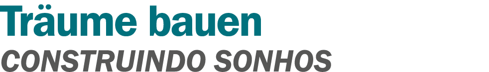 Tr ume bauen CONSTRUINDO SONHOS