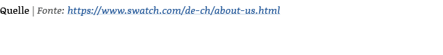 Quelle | Fonte: https://www.swatch.com/de-ch/about-us.html