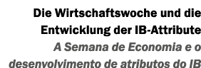 Die Wirtschaftswoche und die Entwicklung der IB-Attribute A Semana de Economia e o desenvolvimento de atributos do IB