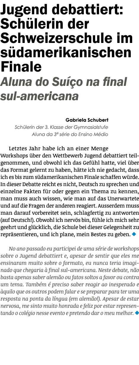 Jugend debattiert: Sch lerin der Schweizerschule im s damerikanischen Finale Aluna do Su o na final sul-americana  G...