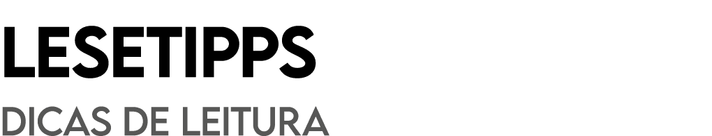 Lesetipps ﻿DICAS DE LEITURA