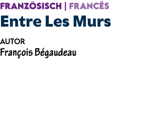 FRANZ SISCH | FRANC S Entre Les Murs Autor Fran ois B gaudeau 