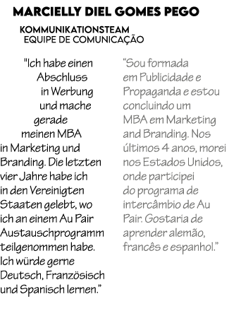 Marcielly Diel Gomes Pego Kommunikationsteam Equipe de Comunica o \“Ich habe einen Abschluss in Werbung und mache ge...