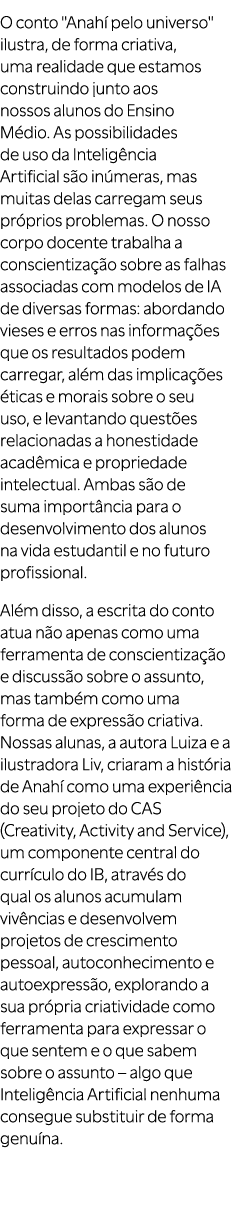 O conto \“Anah pelo universo\" ilustra, de forma criativa, uma realidade que estamos construindo junto aos nossos al...