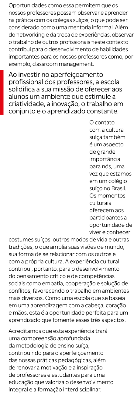 Oportunidades como essa permitem que os nossos professores possam observar e aprender na pr tica com os colegas su o...