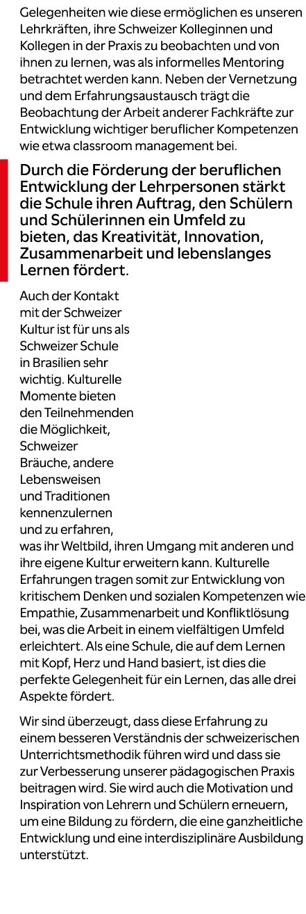 Gelegenheiten wie diese erm glichen es unseren Lehrkr ften, ihre Schweizer Kolleginnen und Kollegen in der Praxis zu ...