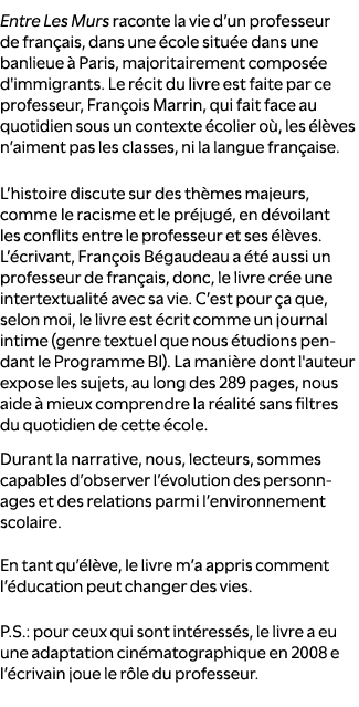 Entre Les Murs raconte la vie d’un professeur de fran ais, dans une cole situ e dans une banlieue   Paris, majoritai...