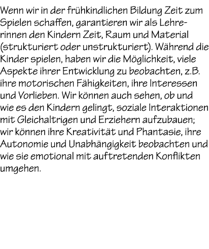 Wenn wir in der fr hkindlichen Bildung Zeit zum Spielen schaffen, garantieren wir als Lehrerinnen den Kindern Zeit, R...