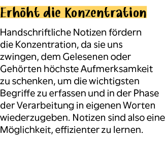 Erh ht die Konzentration Handschriftliche Notizen f rdern die Konzentration, da sie uns zwingen, dem Gelesenen oder G...